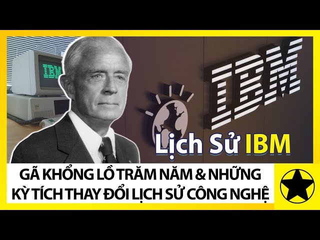 Gã khổng lồ trăm năm IBM- Người Tiên Phong